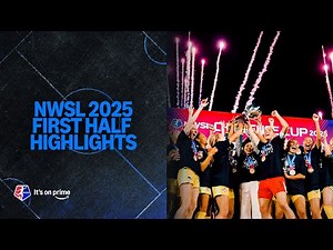 Highlights From the First Half of 2025 NWSL Season | NWSL Prime Video