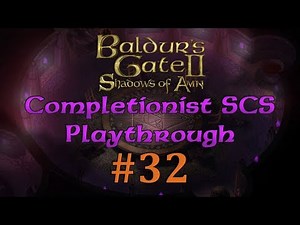 [BG2:EE #32] Baldur's Gate Saga SCS Completionist Playthrough - Spells, Dreams and Sewers