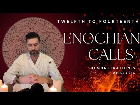 The Twelfth to Fourteenth Enochian Calls