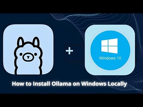 How to Install Ollama on Windows Locally