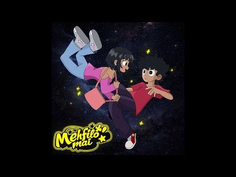 Mehfilo Mai - MeetIsCalm | Audio