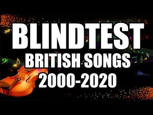 Blindtest english easy - 2000-2020 - British songs