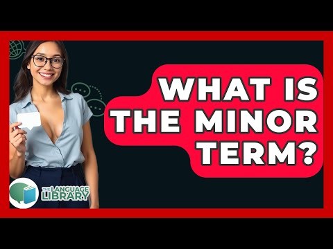 What Is The Minor Term? - The Language Library