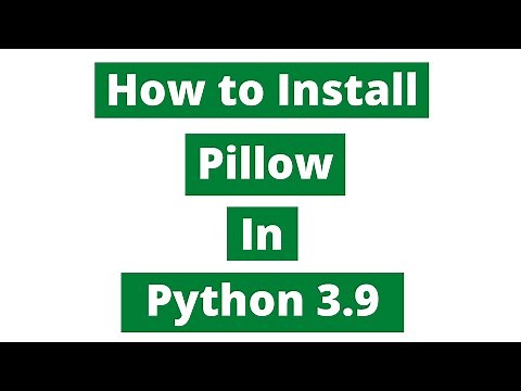 How To Install Pillow In Python 3.9 (Windows 10)