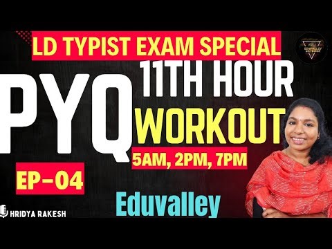 Ep-04 11th Hour PYQ Workout | LD Typist| Computer Assistant| Eduvalley