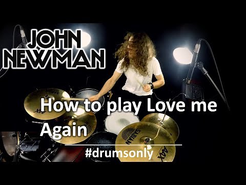 How to play Love Me Again on drums - John Newman - Drums Only (Drum Tutorial)