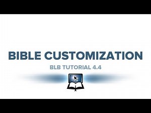 BLB Tutorial 4.4 - Bible Customization
