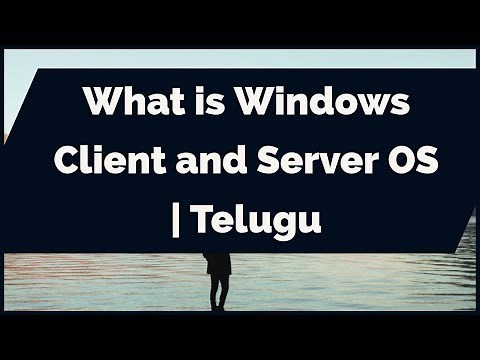 #8 What is Windows Server and Client OS | Telugu | Huzefa