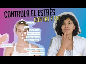 ¿Como reducir el estrés y a la ansiedad con TAT tapping y EFT? técnica que sí funciona