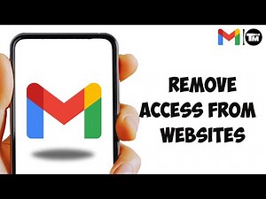 How To Remove Gmail Account Access From Unwanted Websites