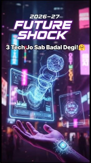 2026–27 की 3 Future Tech जो दुनिया बदल देंगी! 😳 | Future Tech Hindi