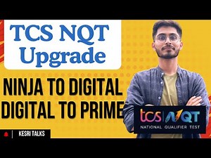 TCS NQT Upgradation guide | Ninja to digital and Prime | 11 LPA