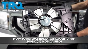 How to Replace Radiator Cooling Fan 2009-2015 Honda Pilot