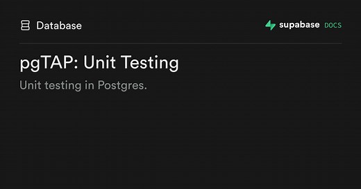 pgTAP: Unit Testing | Supabase Docs