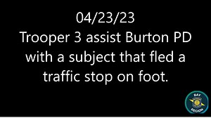 via MSP's 3rd District: Trooper 3 assisted Burton PD on 4/24/23 with a subject that ran from a traffic stop. Trooper 3 located the subject running from the scene & tracked him as he evaded officers. He was eventually taken into custody after hiding behind a residence. | The Detroit Scanner