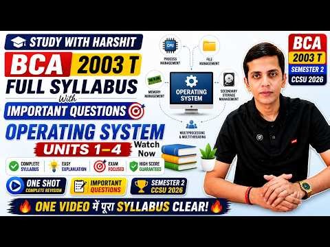 🔥 BCA 2003 T Full Syllabus | Units 1–4 Operating System 💻📊 | Semester 2 CCSU 2026 | One Shot