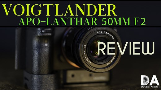 Voigtländer APO-Lanthar 50mm F2 Review - DustinAbbott.net