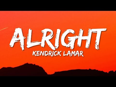 Kendrick Lamar - Alright (Lyrics)