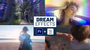 Dream Effects for Premiere Pro