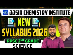 RPSC 2nd Grade Science | New Syllabus 2026 | Complete Guide by JJ Sir Chemistry Institute