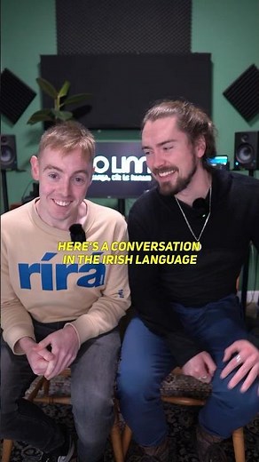 Speaking The Irish Language with a Fluent Irish Speaker