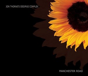 Jon Thorne's Oedipus Complex - Manchester Road