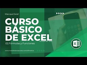 02.Fórmulas y Funciones Básicas. Manejo de Datos en Excel