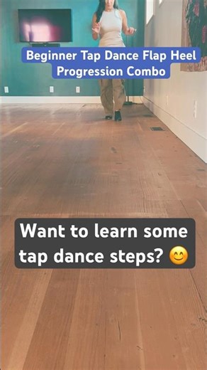 Who wants to learn TAP DANCE STEPS for beginners? Flap heel progression EASY! #tapdance #tapdancing