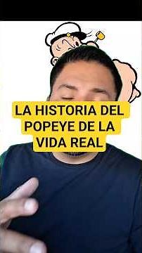 La historia del Popeye de la vida real