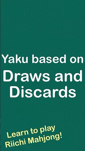 Yaku based on draws and discards - Riichi Mahjong Made Easy