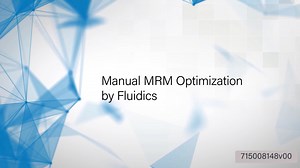 Manual MRM Optimization by Fluidics - Waters Videos
