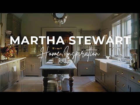 Creating MARTHA STEWART Aesthetics In Modern Homes