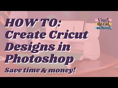 HOW TO: Use Photoshop to Create Cricut Designs (Save Time And Vinyl!)