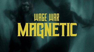 MAGNETIC OUT NOW. https://found.ee/ww_magnetic | Wage War