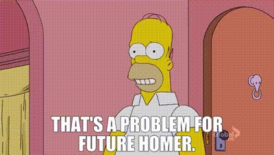 That's a problem for future Homer.