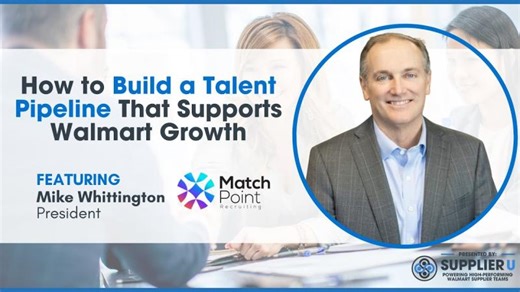 How to Build a Talent Pipeline That Supports Walmart Growth | Mike Whittington