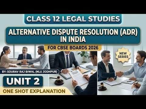 Alternative Dispute Resolution in India | Unit 2 | Class 12 Legal Studies | ONE SHOT | For CBSE 2026