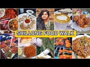 Shillong Food Tour | Shillong Food Walk | Best Street Foods in Shillong Meghalaya
