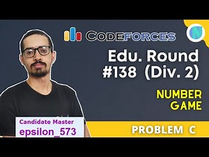 Number Game || Codeforces Educational Round 138 Div2 Problem C