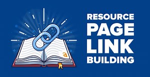 Resource Page Link Building: The Only Guide You Need