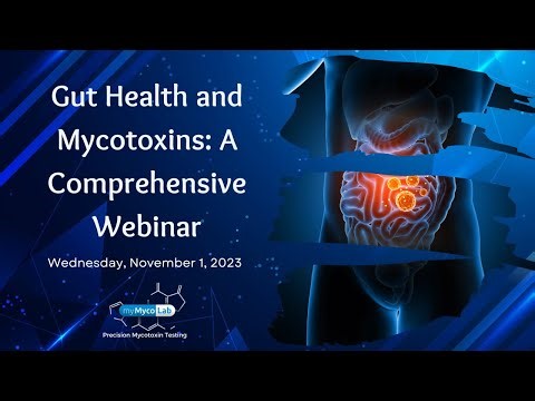 Gut Health and Mycotoxins: A Comprehensive Webinar