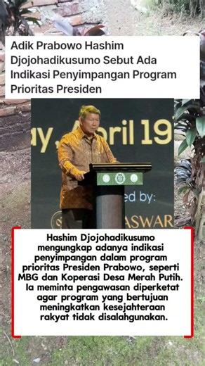 Adik Prabowo Hashim Djojohadikusumo Sebut Ada Indikasi Penyimpangan Program Prioritas Presiden