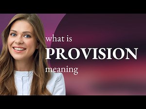 Provision • PROVISION meaning