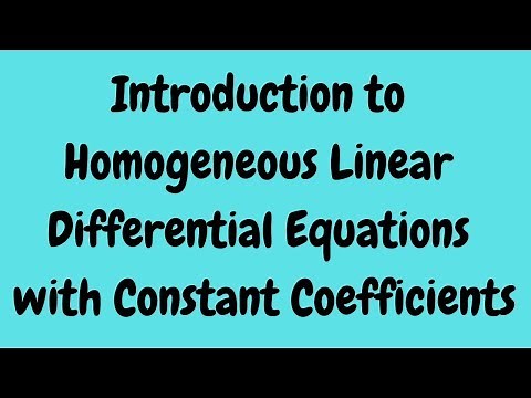 Introduction to Homogeneous Linear Differential Equations with Constant Coefficients