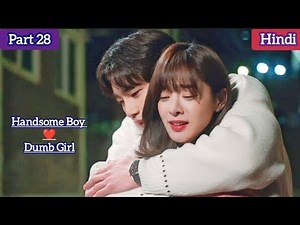 Dumb Girl Fall in Love With Handsome Boy | Part 28|Explained in hindi|Beautiful Love Wonderful Life