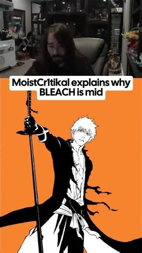 MoistCr1tikal explains why BLEACH is mid #bleach #anime #penguinz0
