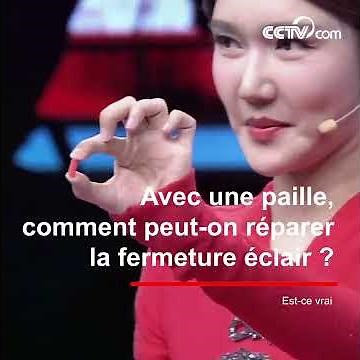 Avec une paille, comment peut-on réparer la fermeture éclair|CCTV Français