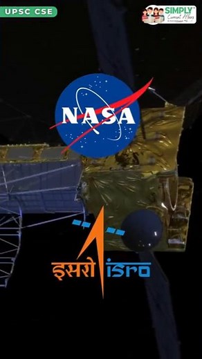 🛰️ NISAR – A Global Earth Observation Gamechanger! 🌍 #simplycurrentaffairs #NISAR #ISRO #NASA
