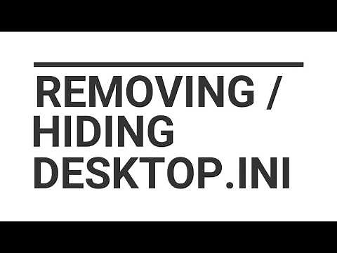 HOW TO REMOVE / HIDE / DELETE DESKTOP.INI