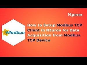 How to Setup Modbus TCP Client in N3uron for Data Acquisition from Modbus TCP Device | IoT | SCADA |